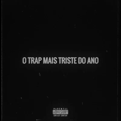 O Trap Mais Triste do Ano 專輯 MAASSIVE/Enyo/Dave Till