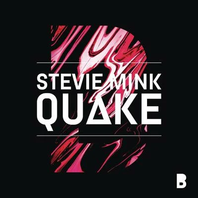 Stevie Mink Quake