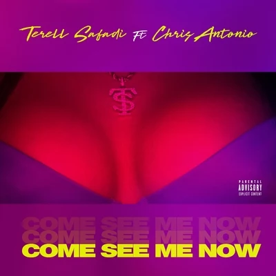 Come See Me Now (feat. Chris Antonio) 專輯 Teon Gibbs/Terell Safadi