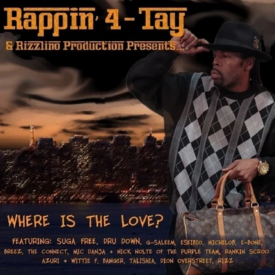 Where Is The Love? 专辑 Rappin' 4-Tay