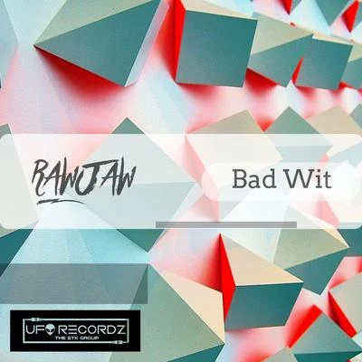 Bad Wit 專輯 Raw Jaw