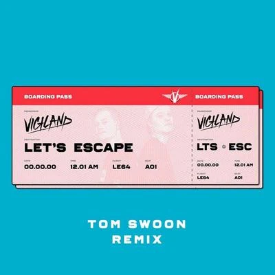 Tom SwoonLush & Simon Lets Escape (Tom Swoon Remix)