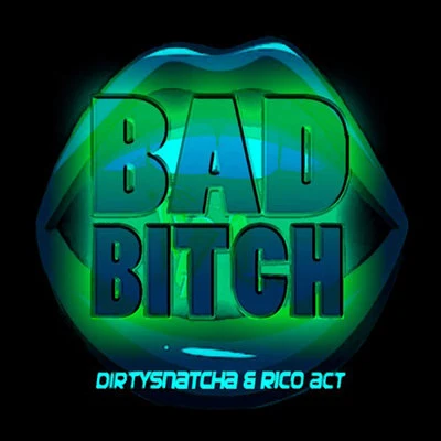 Bad ***** 專輯 DirtySnatcha