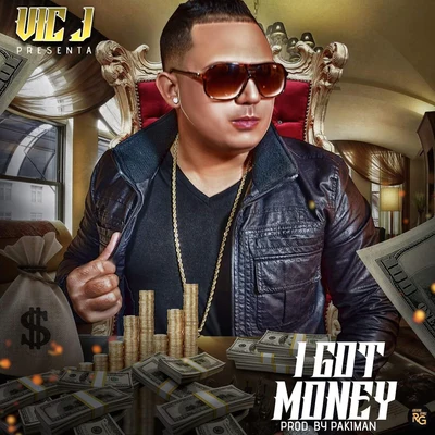 I Got Money - Single 专辑 Vic J/Mozart La para