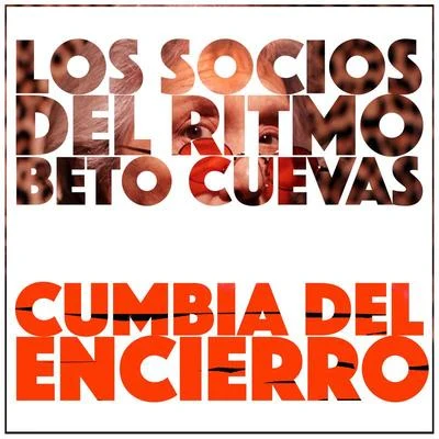 Cumbia Del Encierro 專輯 Beto Cuevas