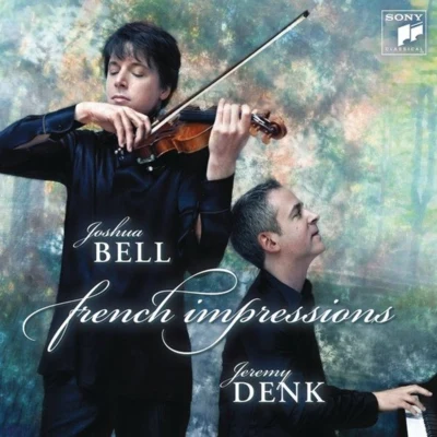 Joshua BellAcademy of St. Martin in the FieldsSir Neville Marriner French Impressions