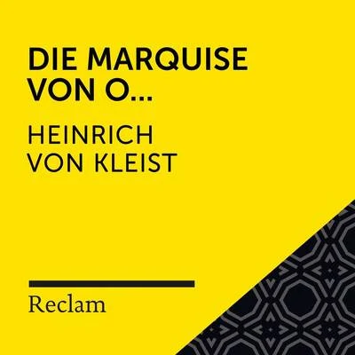 Kleist: Die Marquise von O... (Reclam Hörbuch) 專輯 Johannes Steck/Heinrich von Kleist/Reclam Hörbücher