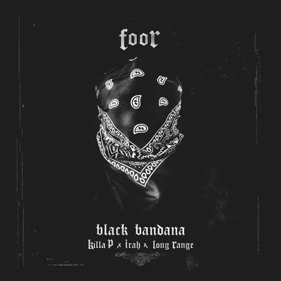 Black Bandana 專輯 FooR/Tyrone/Warbz