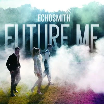 Future Me 專輯 Echosmith/For King & Country