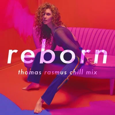 Rae Morris Reborn (Thomas Rasmus Chill Mix)