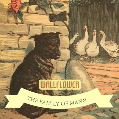 Wallflower 专辑 The Family Of Mann