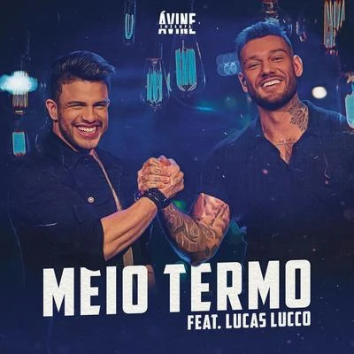 Meio Termo (Ao Vivo) 專輯 Avine Vinny