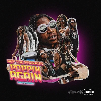 Poppin Again 專輯 Nef The Pharaoh