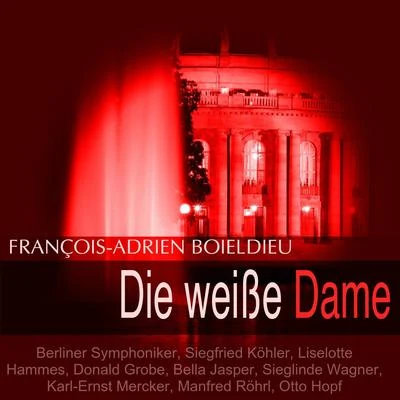 Sieglinde WagnerHannelore BodeMargarita KyriakiInger PaustinJames KingPierre BoulezDorothea SiebertChor der Bayreuther FestspieleOrchester der Bayreuther FestspieleWendy Fine Boieldieu: Die weiße Dame