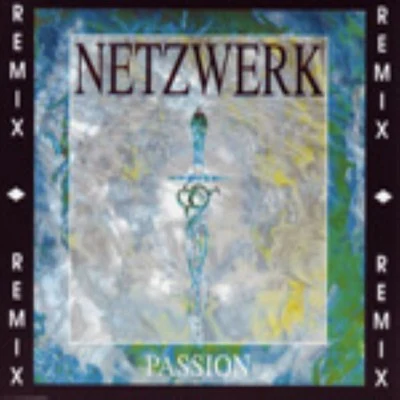 Passion Remix 專輯 NeverMind/Alarmsignal/Netzwerk/Betontod/Kondor