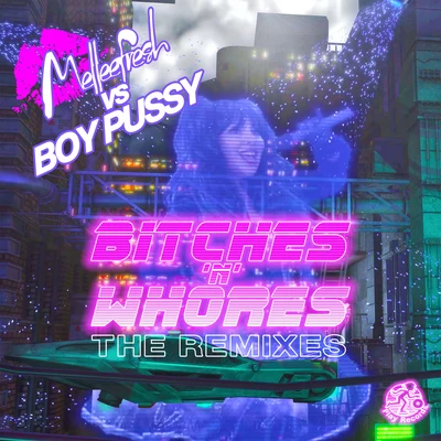 b es n Whores: The Remixes 專輯 Melleefresh