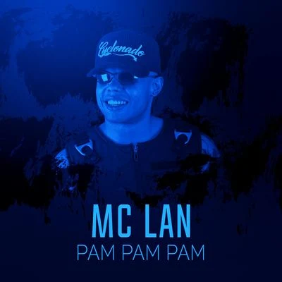 Pam Pam Pam 專輯 MC Lan