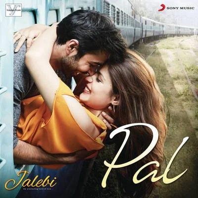 Pal (From "Jalebi") 专辑 Javed - Mohsin