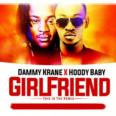 Girlfriend (Remix) 專輯 Dammy Krane