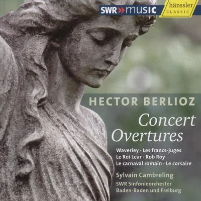 BERLIOZ: Concert Overtures 專輯 Sylvain Cambreling