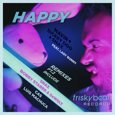 MavinSnaxDickey DooLady Bunny Happy (Remixes, Pt. 2)