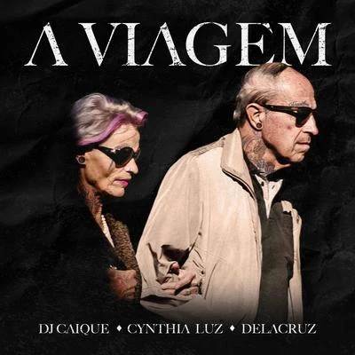 A Viagem 專輯 DeLacruz/Gu$t/MC Marcinho