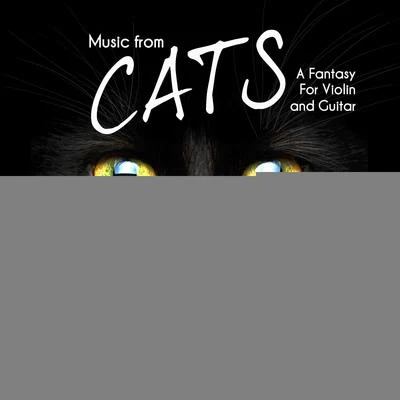 Music From Cats: A Fantasy For Violin And Guitar 专辑 Mark Snow/Joohyun Park/John Beal/Dominik Hauser