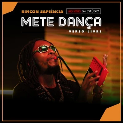 Mete Dança (Verso Livre) [Ao Vivo em Estúdio] 專輯 Raphão Alaafin/Rincon Sapiência