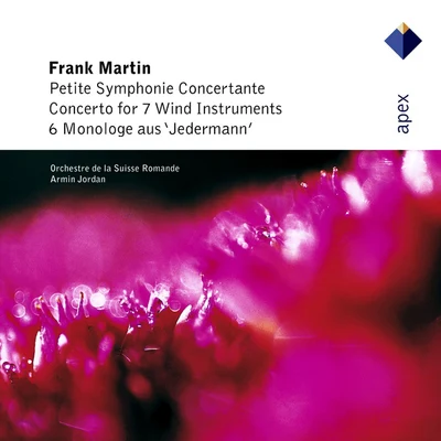 Armin JordanGabriel Faure Martin : Petite symphonie concertante, 6 Monologues & Concerto for 7 Wind Instruments-Apex