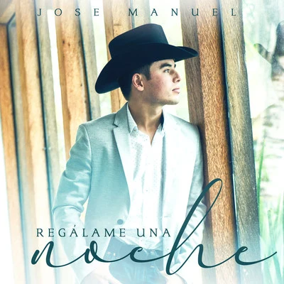 Regálame una Noche 專輯 Jose Manuel