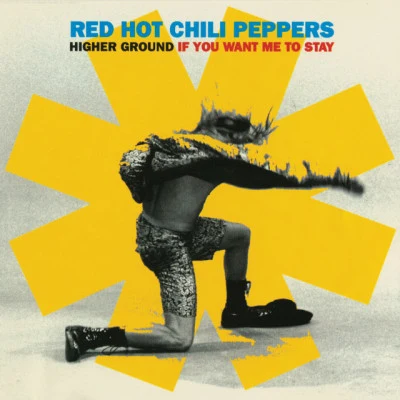 Higher GroundIf You Want Me To Stay (Remixes) 專輯 Red Hot Chili Peppers