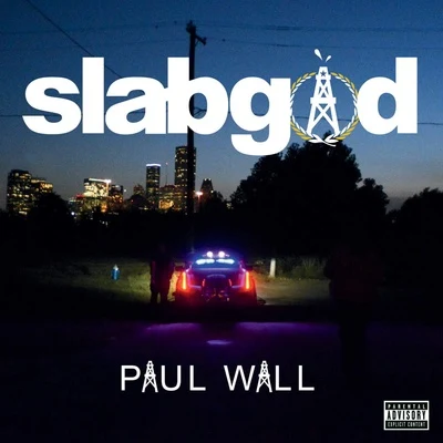 slab god 專輯 Paul Wall/Noochie