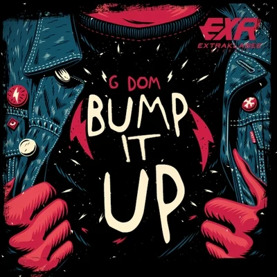 Bump It Up EP 專輯 G DOM/Rafael Manga/VELTREK/Dazzo/Dash Groove