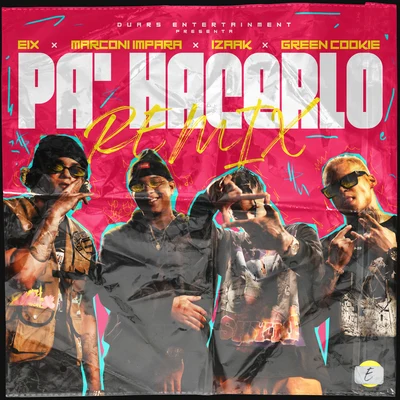 Pa Hacerlo (Remix) 專輯 El Gemelo/Eix