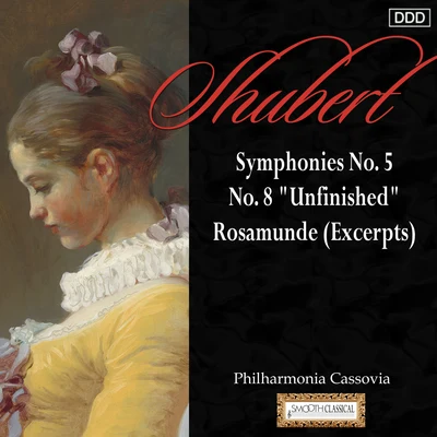 Schubert: Symphonies Nos. 5 and 8, "Unfinished" - Rosamunde (Excerpts) 專輯 Johannes Wildner