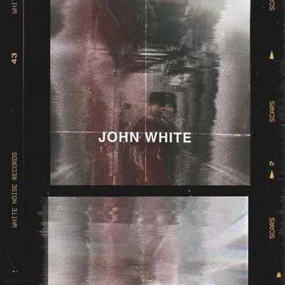 Scars 專輯 John White