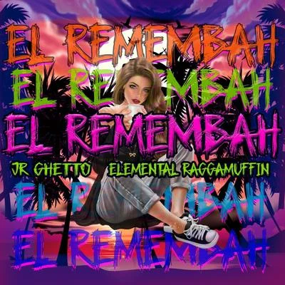 El Remembah 專輯 JrGhetto