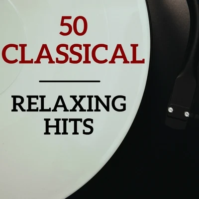 50 classical relaxing hits 專輯 Classical Music: 50 of the Best/ZEN/Radio Musica Clasica