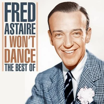 I Wont Dance - The Best of 專輯 Fred Astaire