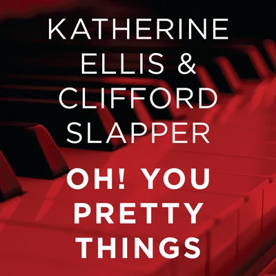 Oh! You Pretty Things 專輯 Katherine Ellis