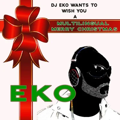 A Multilingual Merry Christmas 專輯 Eko/Big Z/WICKD/Aeden/Anto