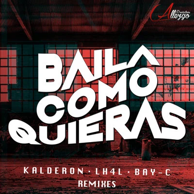 Baila Como Quieras (Remixes) 專輯 DJ Funk/LH4L