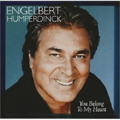 You Belong to My Heart 專輯 Engelbert Humperdinck