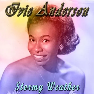 Stormy Weather 專輯 Ivie Anderson