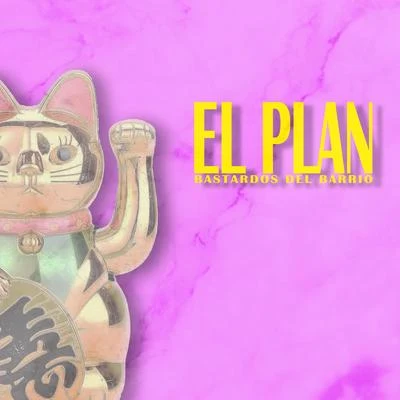 El Plan (feat. Soul Big Barras, Jey P & BGK) 专辑 Blessed Ghetto Kid