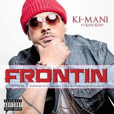 Frontin (feat. Kidd Kidd) 專輯 Kidd Kidd/Neef Buck/Young Chris