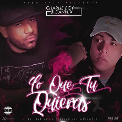 Lo Que Tu Quieras 專輯 DJ Grind/Charlie Boy