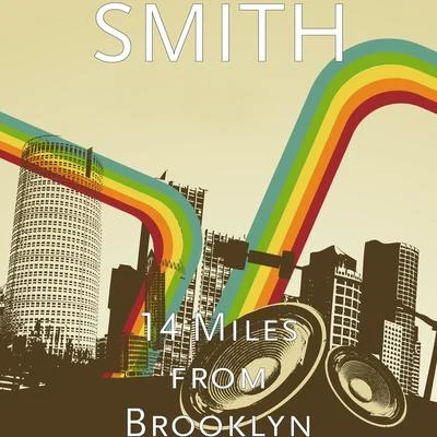 14 Miles from Brooklyn 專輯 Smith/All American Karaoke/Flea/Michael Peter Balzary/Anthony Kiedis