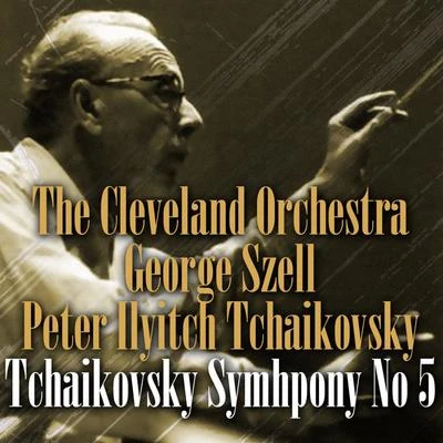 Tchaikovsky: Symphony No. 5 專輯 The Cleveland Orchestra