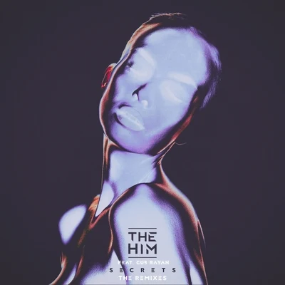 Secrets (The Remixes) 专辑 The Him